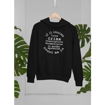 If It Involves True Crime Hoodie