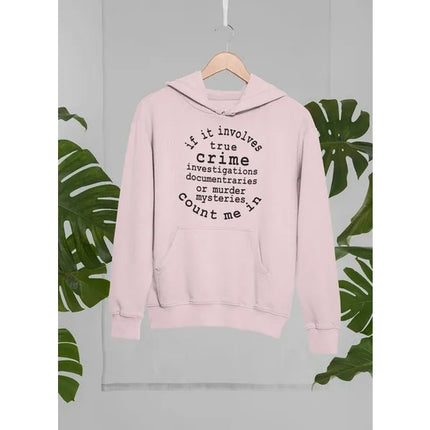 If It Involves True Crime Hoodie